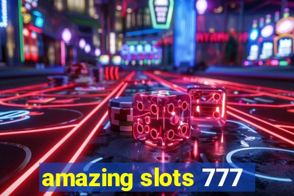 amazing slots 777